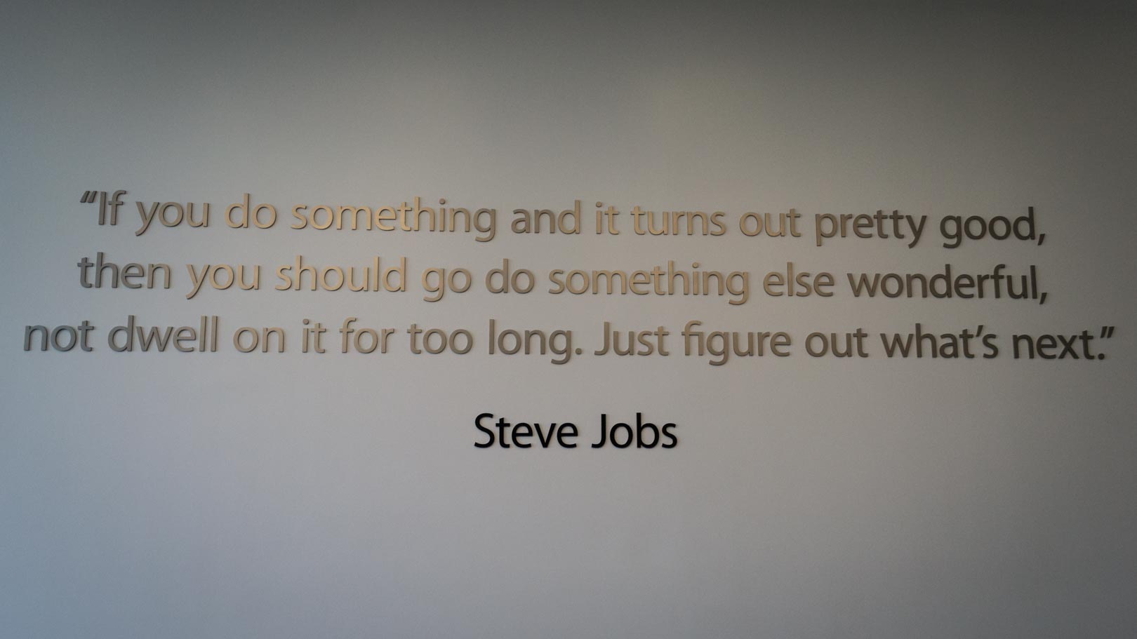 Une petite citation de Steve Jobs lors de notre incursion dans le bâtiment
